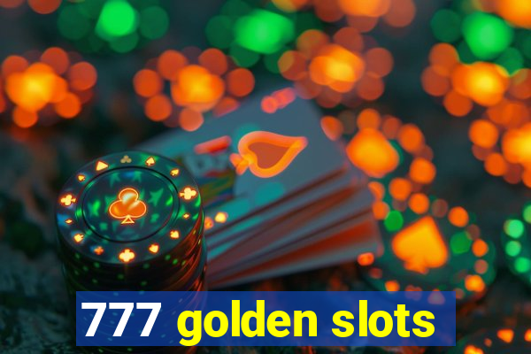 777 golden slots